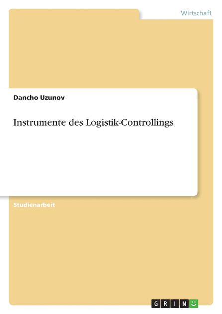 Instrumente des Logistik-Controllings Instrumente des Logistik-Controllings