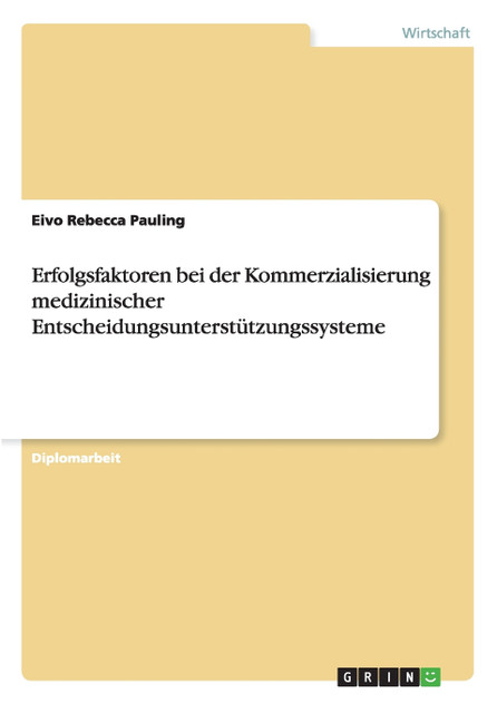 Erfolgsfaktoren bei der Kommerzialisierung medizinischer Entscheidungsunterstützungssysteme