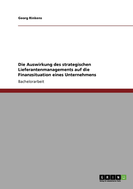Die Auswirkung des strategischen Lieferantenmanagements auf die Finanzsituation eines Unternehmens