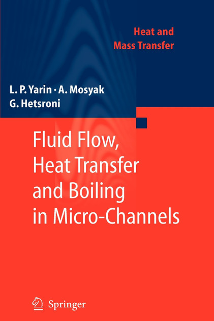 Fluid Flow, Heat Transfer and Boiling in Micro-Channels
