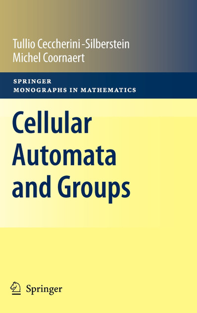 Cellular Automata and Groups Cellular Automata and Groups