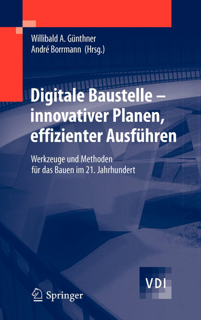 Digitale Baustelle- innovativer Planen, effizienter Ausführen