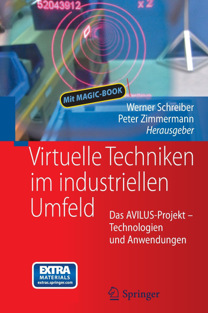 Virtuelle Techniken im industriellen Umfeld Virtuelle Techniken im industriellen Umfeld