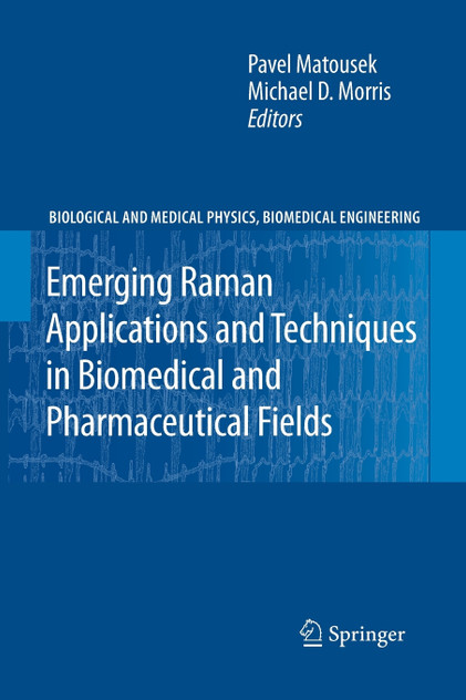 Emerging Raman Applications and Techniques in Biomedical and Pharmaceutical Fields