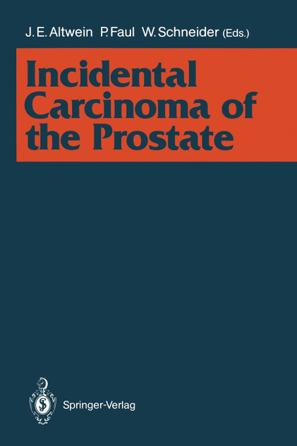Incidental Carcinoma of the Prostate Incidental Carcinoma of the Prostate