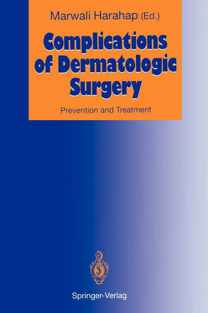 Complications of Dermatologic Surgery Complications of Dermatologic Surgery