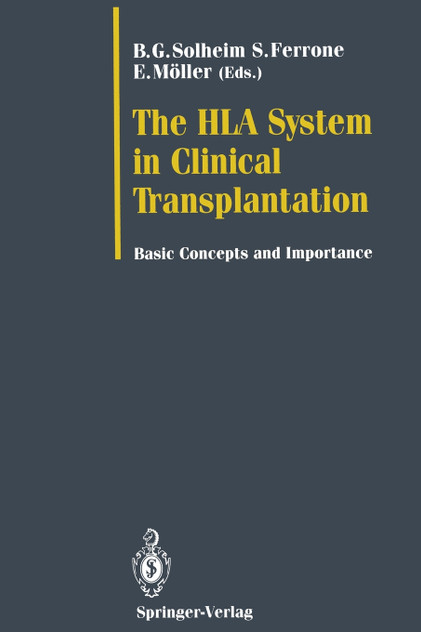 The HLA System in Clinical Transplantation The HLA System in Clinical Transplantation