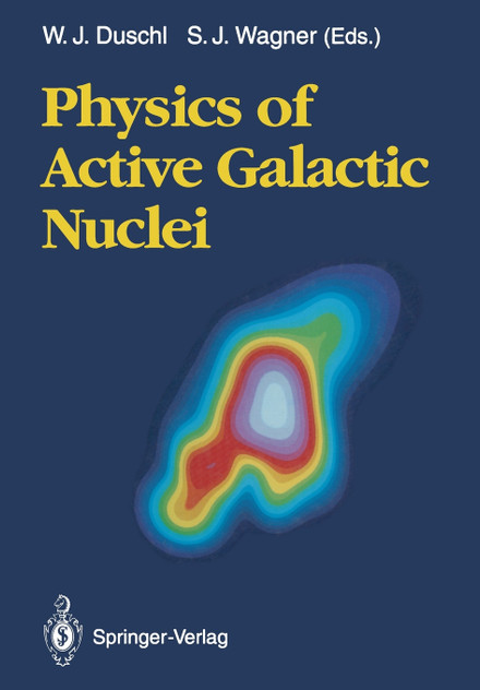 Physics of Active Galactic Nuclei Physics of Active Galactic Nuclei