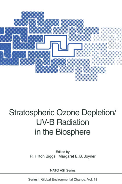 Stratospheric Ozone Depletion/UV-B Radiation in the Biosphere Stratospheric Ozone Depletion/UV-B Radiation in the Biosphere