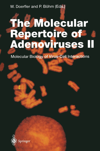 The Molecular Repertoire of Adenoviruses II The Molecular Repertoire of Adenoviruses II