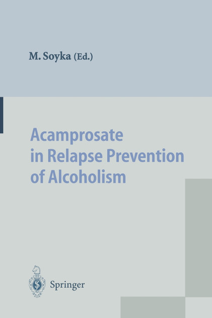 Acamprosate in Relapse Prevention of Alcoholism Acamprosate in Relapse Prevention of Alcoholism