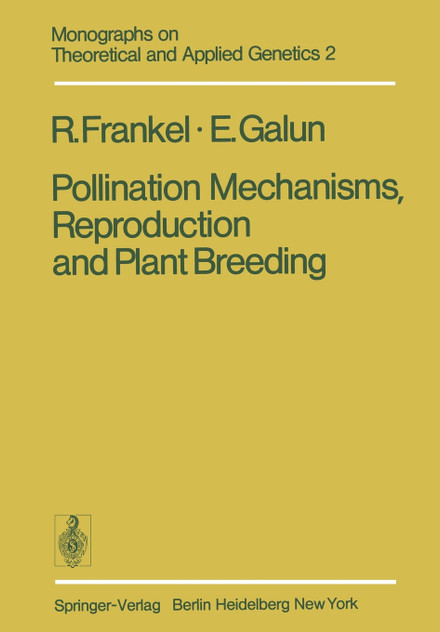 Pollination Mechanisms, Reproduction and Plant Breeding Pollination Mechanisms, Reproduction and Plant Breeding