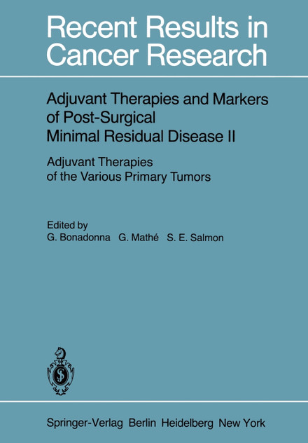 Adjuvant Therapies and Markers of Post-Surgical Minimal Residual Disease II Adjuvant Therapies and Markers of Post-Surgical Minimal Residual Disease II