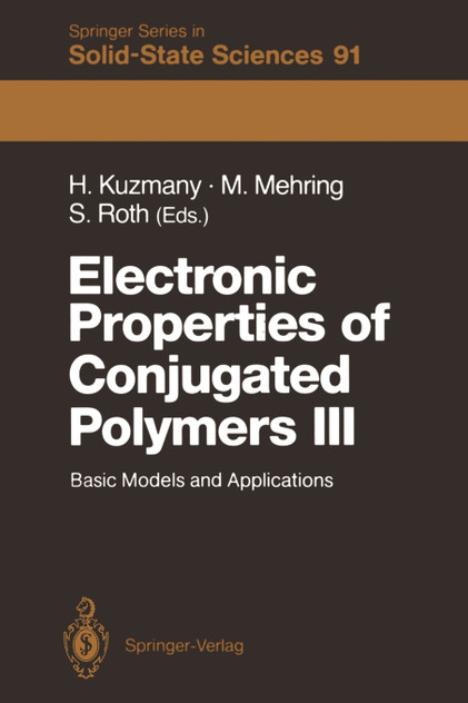 Electronic Properties of Conjugated Polymers III Electronic Properties of Conjugated Polymers III
