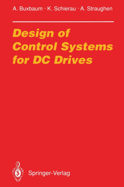 Design of Control Systems for DC Drives Design of Control Systems for DC Drives