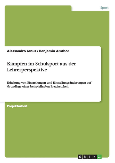 Kämpfen im Schulsport aus der Lehrerperspektive Kämpfen im Schulsport aus der Lehrerperspektive
