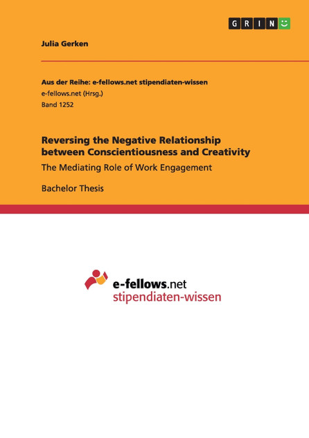 Reversing the Negative Relationship between Conscientiousness and Creativity