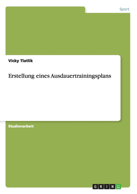 Erstellung eines Ausdauertrainingsplans Erstellung eines Ausdauertrainingsplans