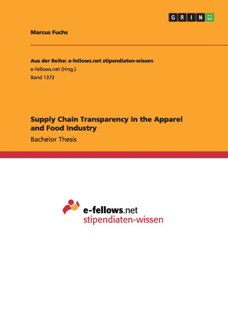 Supply Chain Transparency in the Apparel and Food Industry Supply Chain Transparency in the Apparel and Food Industry