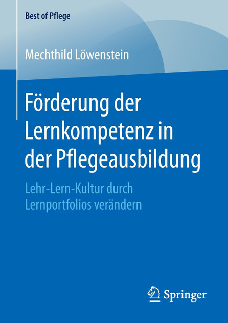 Förderung der Lernkompetenz in der Pflegeausbildung Förderung der Lernkompetenz in der Pflegeausbildung