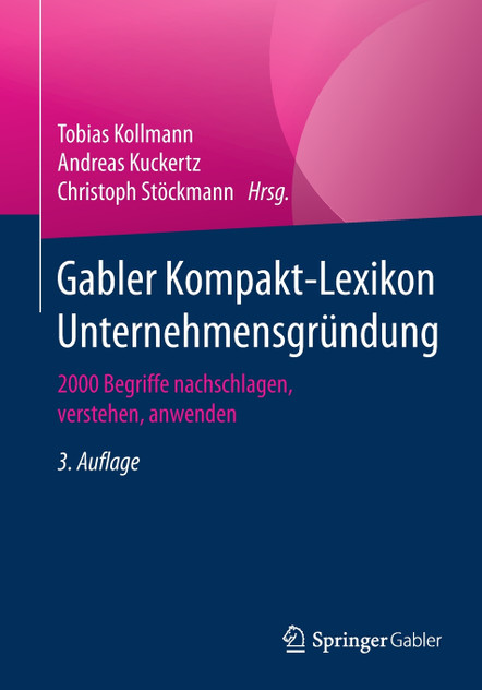 Gabler Kompakt-Lexikon Unternehmensgründung Gabler Kompakt-Lexikon Unternehmensgründung
