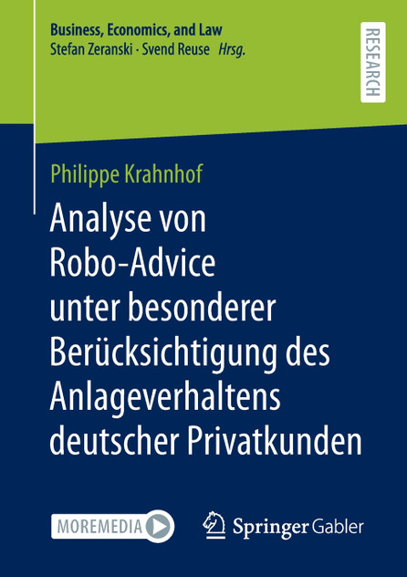 Analyse von Robo-Advice unter besonderer Berücksichtigung des Anlageverhaltens deutscher Privatkunden Analyse von Robo-Advice unter besonderer Berücksichtigung des Anlageverhaltens deutscher Privatkunden