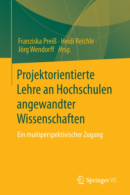 Projektorientierte Lehre an Hochschulen angewandter Wissenschaften