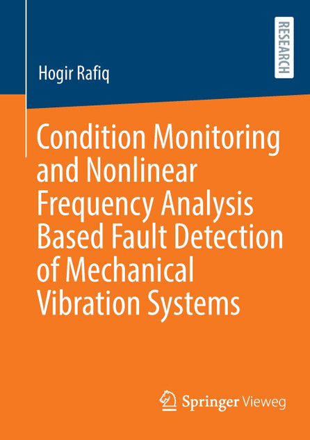 Condition Monitoring and Nonlinear Frequency Analysis Based Fault Detection of Mechanical Vibration Systems