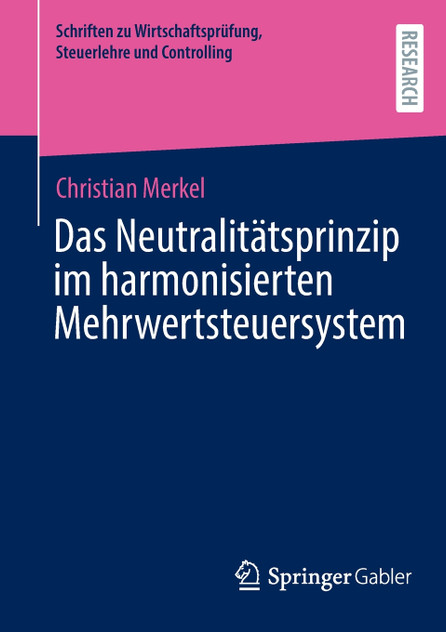Das Neutralitätsprinzip im harmonisierten Mehrwertsteuersystem