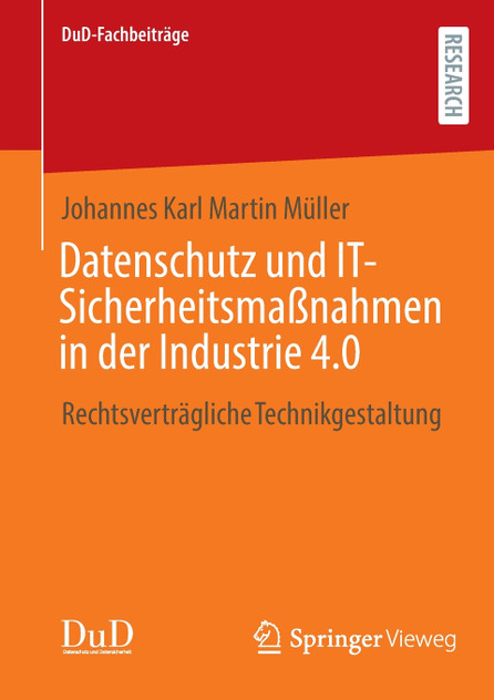 Datenschutz und IT-Sicherheitsmaßnahmen in der Industrie 4.0 Datenschutz und IT-Sicherheitsmaßnahmen in der Industrie 4.0