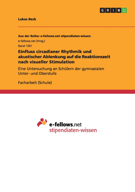 Einfluss circadianer Rhythmik und akustischer Ablenkung auf die Reaktionszeit nach visueller Stimulation