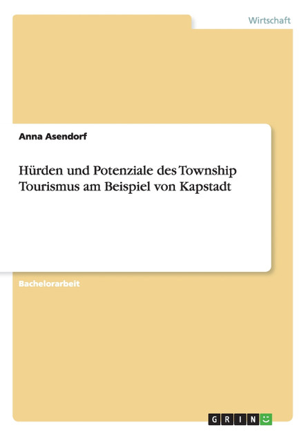 Hürden und Potenziale des Township Tourismus am Beispiel von Kapstadt