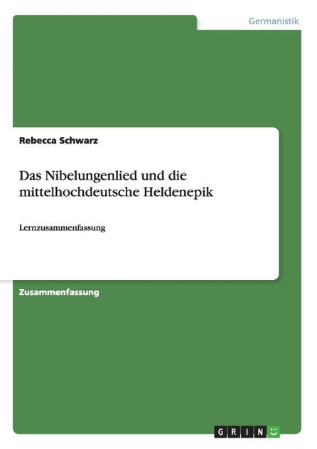 Das Nibelungenlied und die mittelhochdeutsche Heldenepik