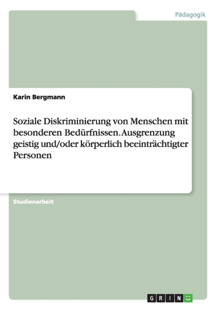 Soziale Diskriminierung von Menschen mit besonderen Bedürfnissen. Ausgrenzung geistig und/oder körperlich beeinträchtigter Personen