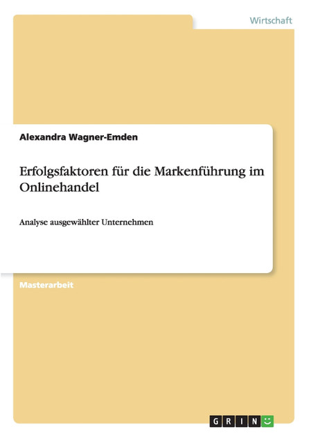 Erfolgsfaktoren für die Markenführung im Onlinehandel Erfolgsfaktoren für die Markenführung im Onlinehandel