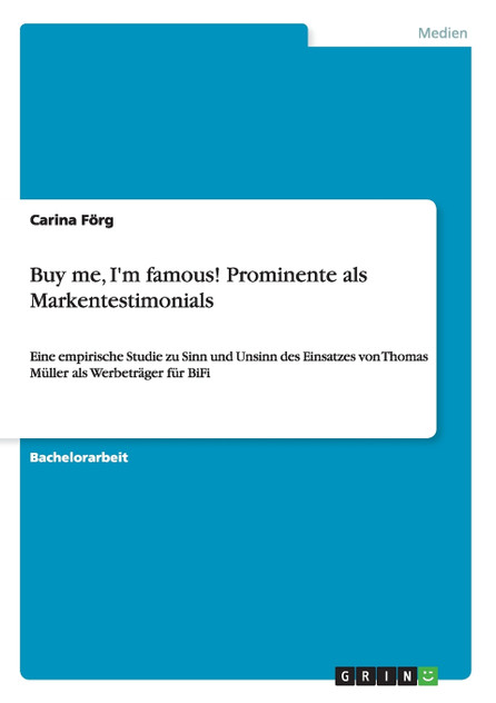 Buy me, I'm famous! Prominente als Markentestimonials