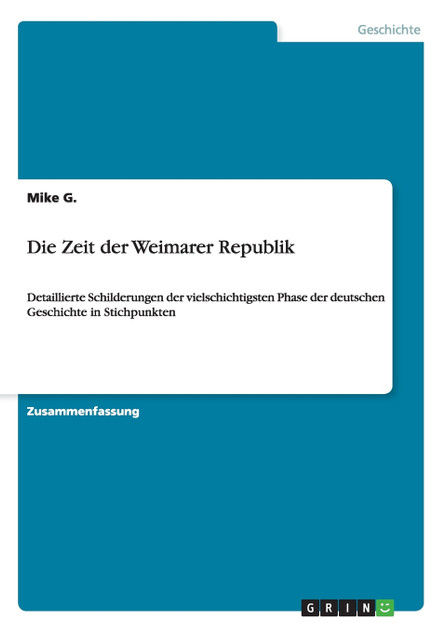 Die Zeit der Weimarer Republik Die Zeit der Weimarer Republik