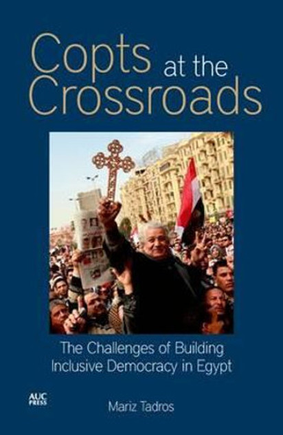 Copts at the Crossroads Copts at the Crossroads