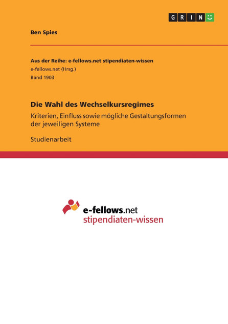 Die Wahl des Wechselkursregimes Die Wahl des Wechselkursregimes