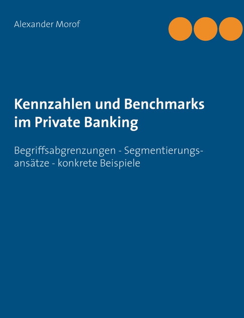 Kennzahlen und Benchmarks im Private Banking Kennzahlen und Benchmarks im Private Banking