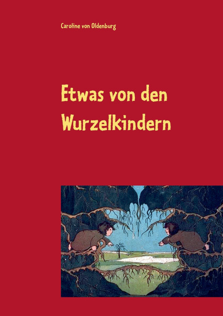 Etwas von den Wurzelkindern