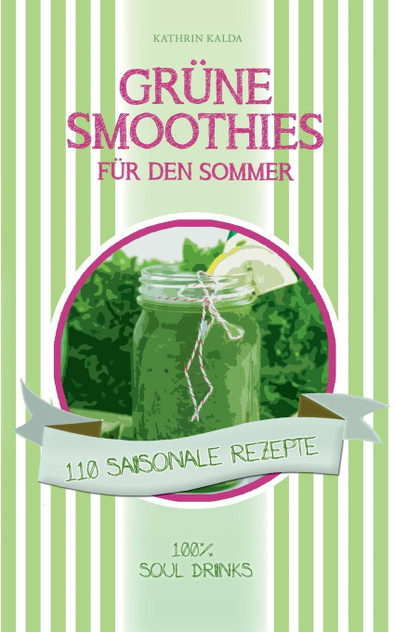 Grüne Smoothies für den Sommer