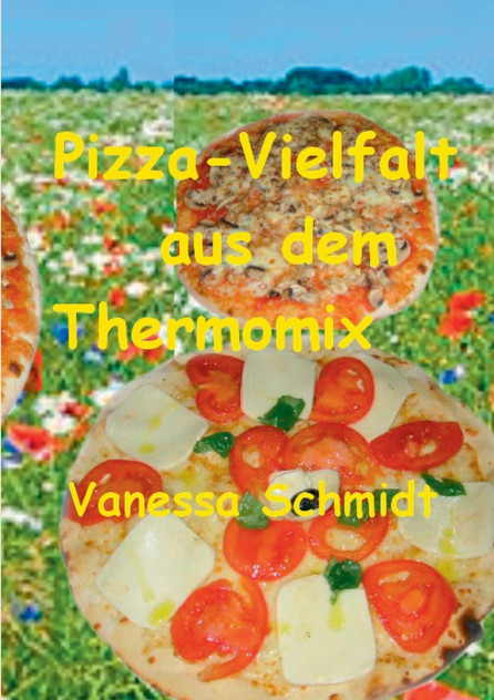 Pizza-Vielfalt aus dem Thermomix Pizza-Vielfalt aus dem Thermomix