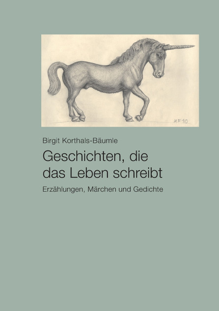 Geschichten, die das Leben schreibt Geschichten, die das Leben schreibt