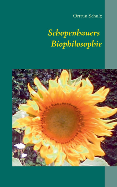 Schopenhauers Biophilosophie Schopenhauers Biophilosophie