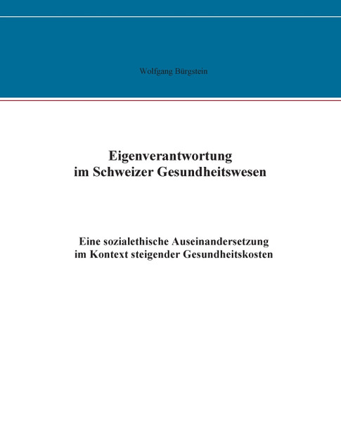 Eigenverantwortung im Schweizer Gesundheitswesen