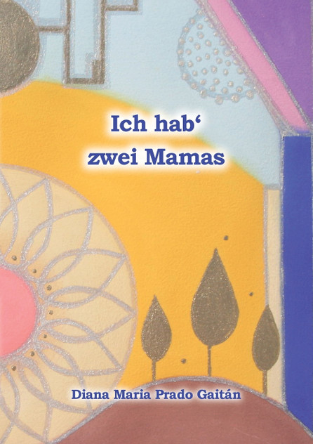 Ich hab' zwei Mamas Ich hab' zwei Mamas