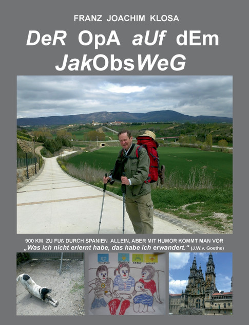 Der Opa auf dem Jakobsweg Der Opa auf dem Jakobsweg