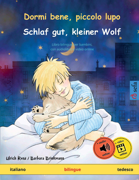 Dormi bene, piccolo lupo - Schlaf gut, kleiner Wolf (italiano - tedesco) Dormi bene, piccolo lupo - Schlaf gut, kleiner Wolf (italiano - tedesco)
