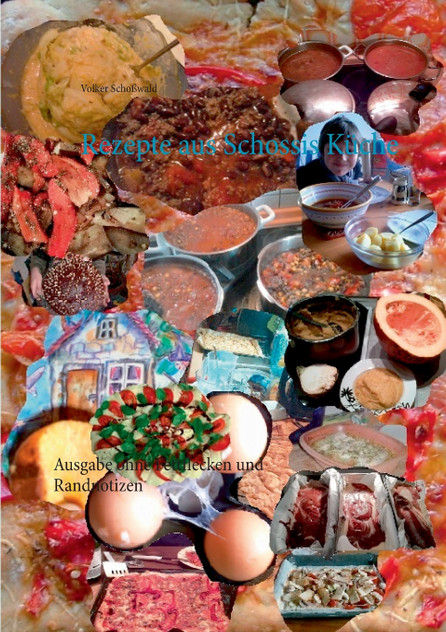 Rezepte aus Schossis Küche
